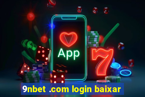 9nbet .com login baixar